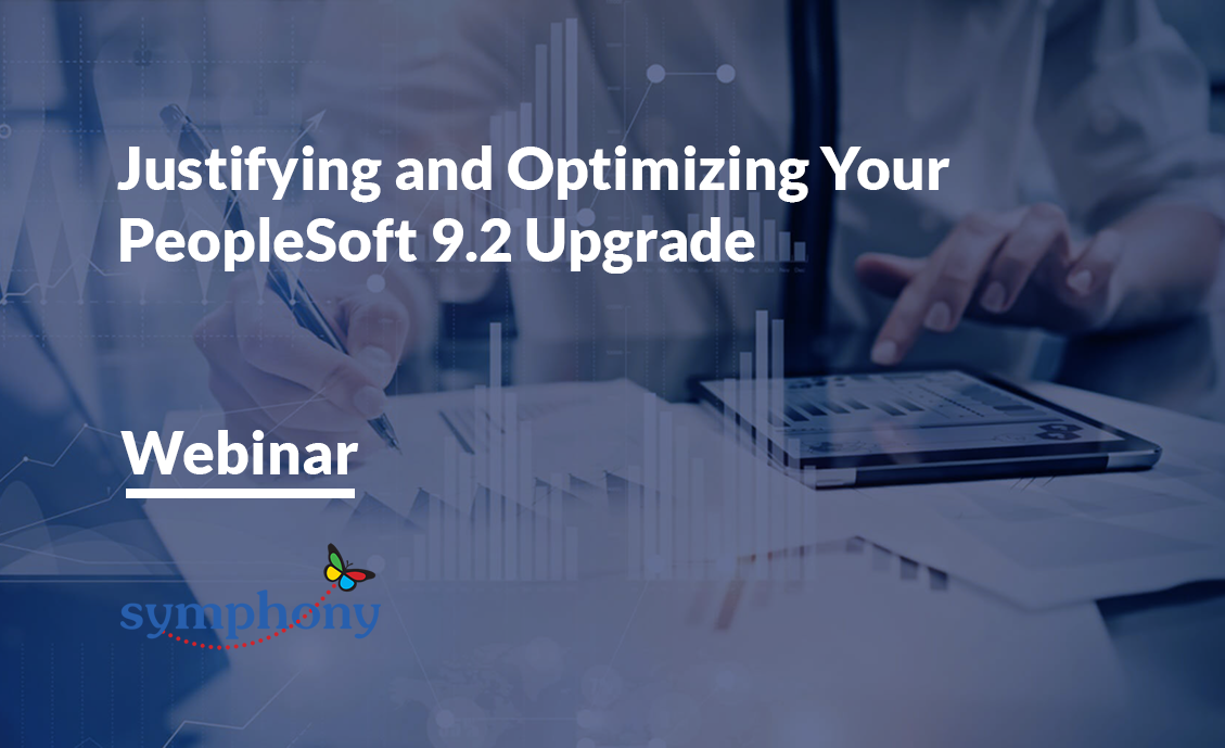 Justifying and Optimizing Your PeopleSoft 9.2 Upgrade - Webinar